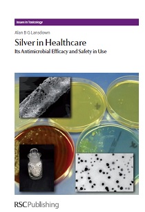کتاب لاتین نقره در مراقبت سلامت: اثربخشی آنتی میکروبیال و ایمنی آن در استفاده (2010)