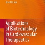 کتاب لاتین کاربردهای بیوتکنولوژی در درمان شناسی قلبی عروقی (2011)
