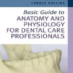 کتاب لاتین راهنمای پایه آناتومی و فیزیولوژی برای متخصصان مراقبت دندان (2012)