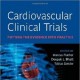 کتاب لاتین آزمایشات بالینی قلب و عروق: قرار دادن شواهد در عمل (2013)