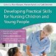 کتاب لاتین مهارت های عملی پیشرفته برای پرستاری کودکان و افراد جوان (2010)