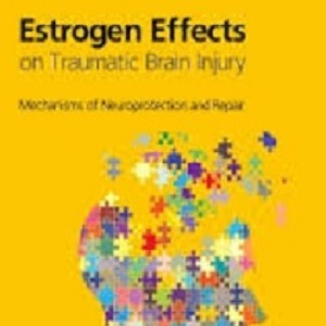 کتاب لاتین اثرات استروژن بر آسیب مغزی جراحتی: مکانیسم های تعمیر و حفاظت عصبی (2015)
