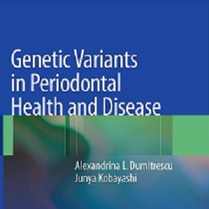 کتاب لاتین واریانت های ژنتیکی در بیماری و سلامت پریودنتال (2009)