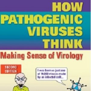 کتاب لاتین چگونه ویروس های پاتوژنیک فکر می کنند: ایجاد حس ویروس شناسی (2013)