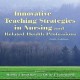کتاب لاتین استراتژی ‌های تدریس نوآورانه در پرستاری و حرفه های مرتبط سلامت (2011)