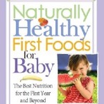 کتاب لاتین غذاهای نخست سالم طبیعی برای کودک: بهترین تغذیه برای سال اول و فراتر از آن (2008)