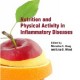 کتاب لاتین تغذیه و فعالیت فیزیکی در بیماری های التهابی (2013)
