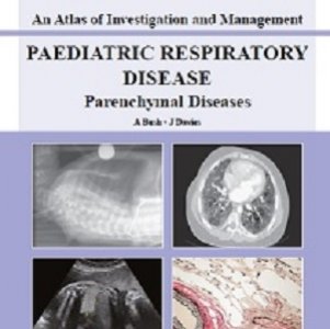 کتاب لاتین اطلس بررسی و مدیریت: بیماری تنفسی کودکان: بیماری های پارانشیمال (2011)