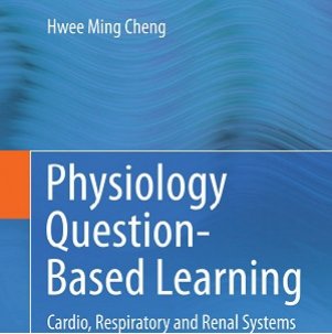 کتاب لاتین یادگیری فیزیولوژی مبتنی بر پرسش: سیستم‌ های قلبی، تنفسی و کلیوی (2015)