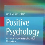 کتاب لاتین روانشناسی مثبت گرا: پیشرفت در درک انگیزش افراد (2013)