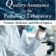 کتاب لاتین تضمین کیفیت در آزمایشگاه آسیب شناسی: جنبه های قانونی، تکنیکی و اخلاقی (2011)
