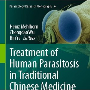 کتاب لاتین درمان بیماری‌های انگلی انسان‌ در طب سنتی چینی (2014)