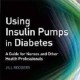 کتاب لاتین استفاده از پمپ های انسولین در دیابت: راهنمایی برای پرستاران و دیگر متخصصین سلامت (2008)