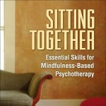 کتاب لاتین مهارت های ضروری روان درمانی مبتنی بر ذهن آگاهی؛ نشستن در کنار یکدیگر (2014)