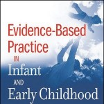 کتاب لاتین تمرینات مبتنی بر شواهد در روانشناسی نوزادان و کودکان (2009)