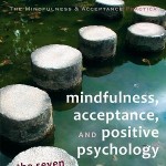 کتاب لاتین ذهن آگاهی، پذیرش و روانشناسی مثبت گرا (2013)
