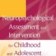 کتاب سنجش و مداخله نوروسایکولوژیکی برای اختلالات کودکان و نوجوانان