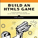 کتاب لاتین ساخت یک بازی با استفاده از HTML5: راهنمای توسعه دهندگان (2015)